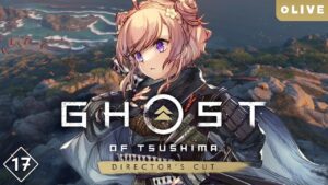 【Ghost of Tsushima】#17 最終回🦊壱岐と対馬の残りを探索!完全初見ゴーストオブツシマ実況【#七草リリィ】