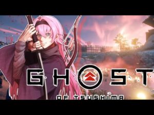 【ゴーストオブツシマ】 初見さん大歓迎!!新章目指して【VTuber】