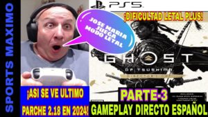 GHOST OF TSUSHIMA DIRECTOR´S CUT, PARTE-3 (ASI SE VE DE LUJO 2024 EN PS5) GAMEPLAY DIRECTO ESPAÑOL