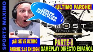 GHOST OF TSUSHIMA DIRECTOR´S CUT, PARTE-8 (ASI SE VE DE LUJO 2024 EN PS5) GAMEPLAY DIRECTO ESPAÑOL