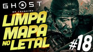 🔴 No MODO LETAL de GHOST OF TSUSHIMA Buscando 100% do Jogo | PARTE 18