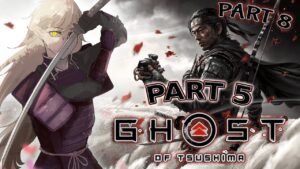 【GHOST OF TSUSHIMA: Part 8】WE'RE SO BACK, PROGRESSION IS MINE【V&U | GEN4】