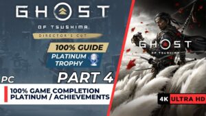Ghost of Tsushima 100% Walkthrough | PC | Part 4