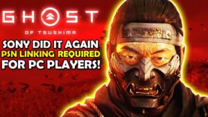 SONY Did it Again - PSN Linking Required for PC Ghost of Tsushima Directors Cut